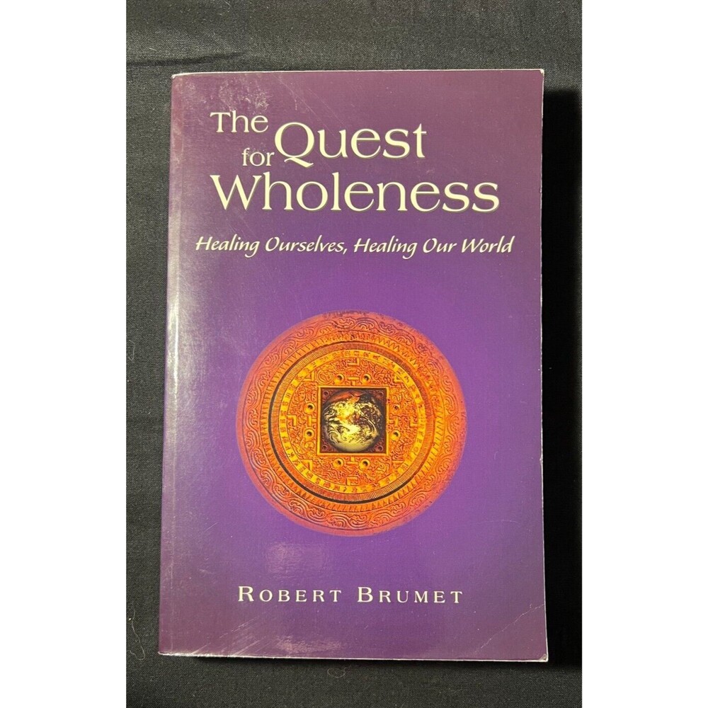 The Quest for Wholeness Healing Ourselves Healing Our World Paperback 3rd Print